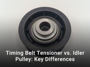 Timing Belt Tensioner vs. Idler Pulley Key Differences